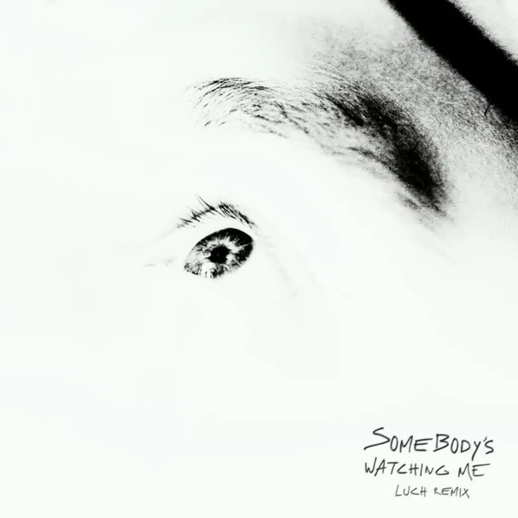 Somebody's Watching Me (Luch Remix)
