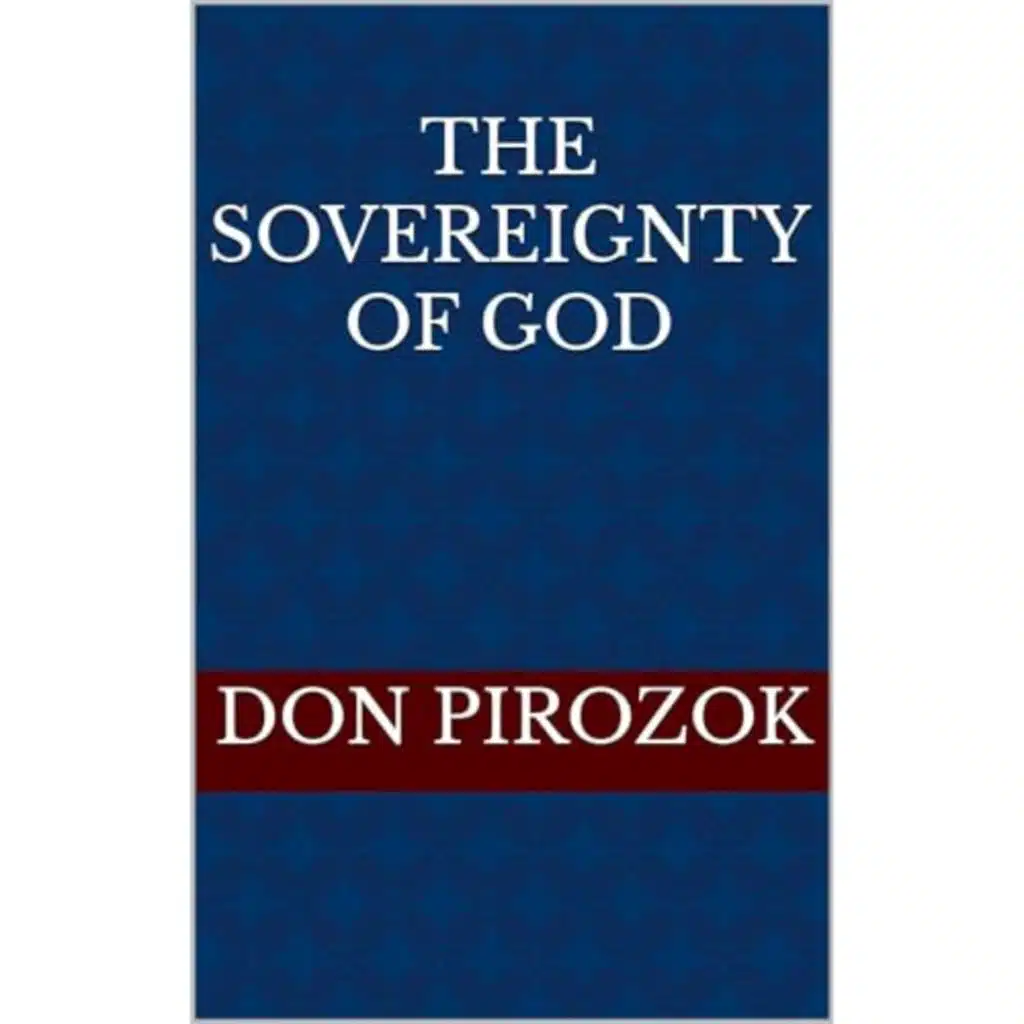 The Sovereignty of God by Don Pirozok