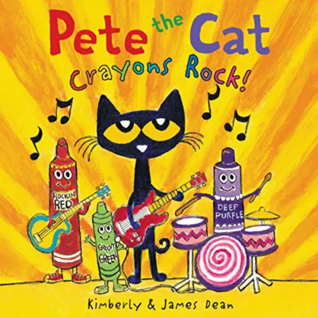 Pete the Cat: Crayons Rock! by James Dean, Kimberly Dean