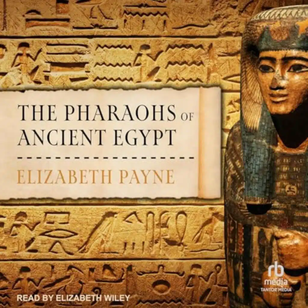 The Pharaohs of Ancient Egypt by Elizabeth Payne