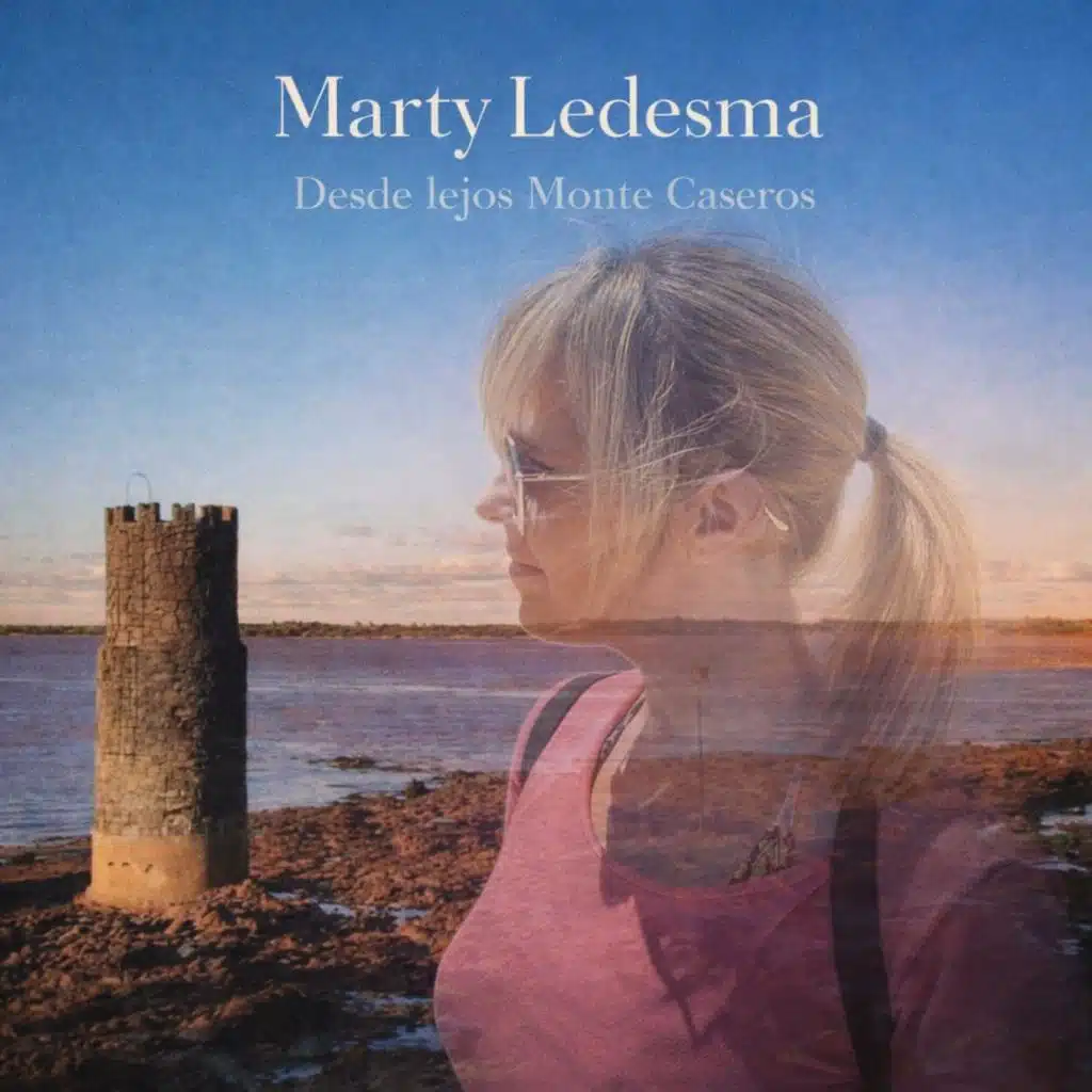 Desde Lejos, Monte Caseros (feat. Marty Ledesma)