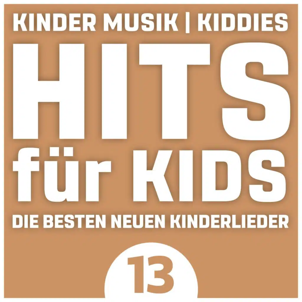 Hits für Kids 13 – Die besten neuen Kinderlieder