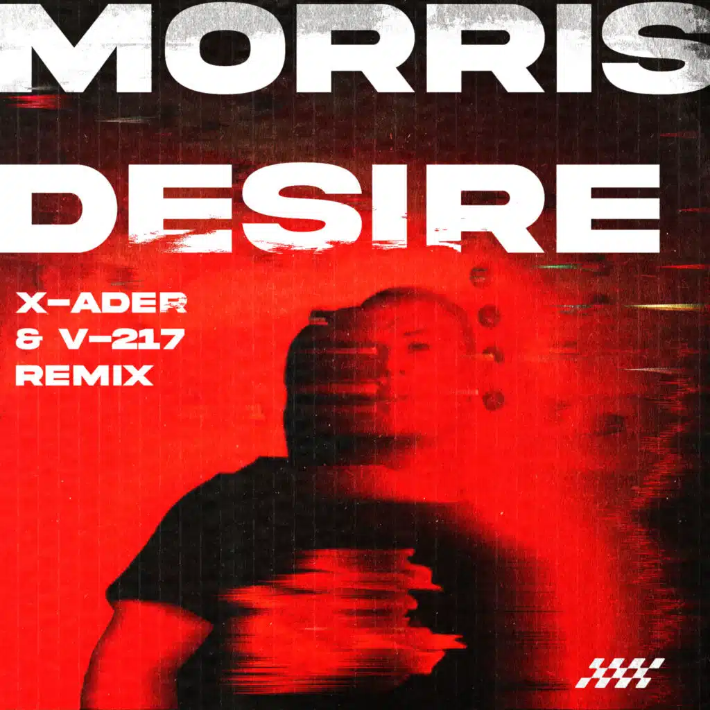 Desire (X-Ader & V-217 Remix)