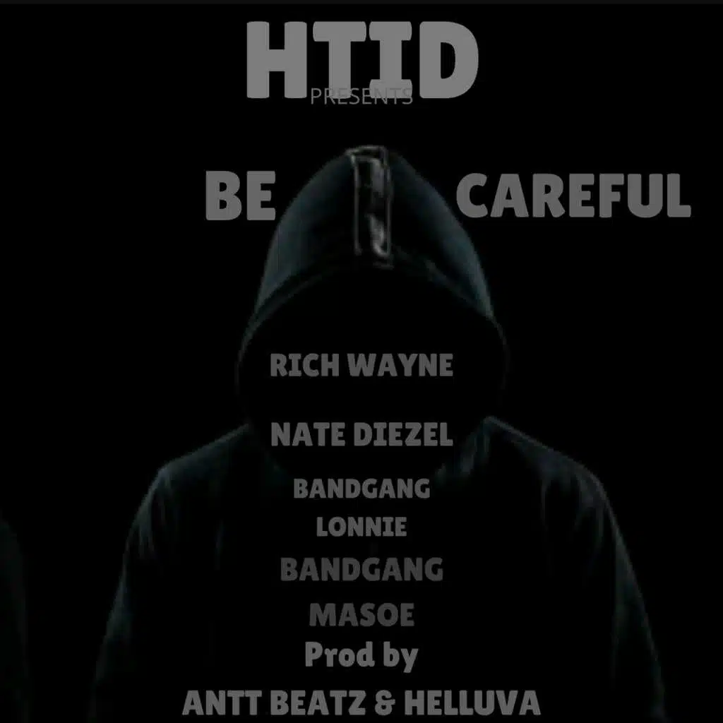 Be Careful (feat. Bandgang Masoe)
