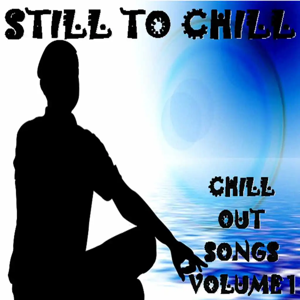 Still to Chill, Vol.1