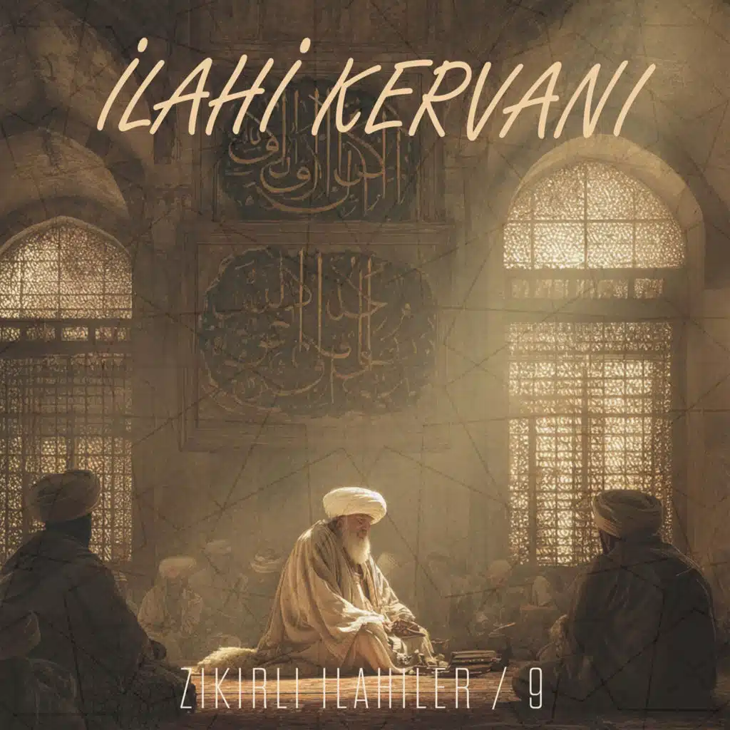 İlahi Kervanı - Zikirli İlahiler / 9
