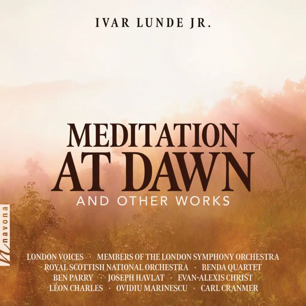 Ivar Lunde, Jr.: Meditation at Dawn & Other Works