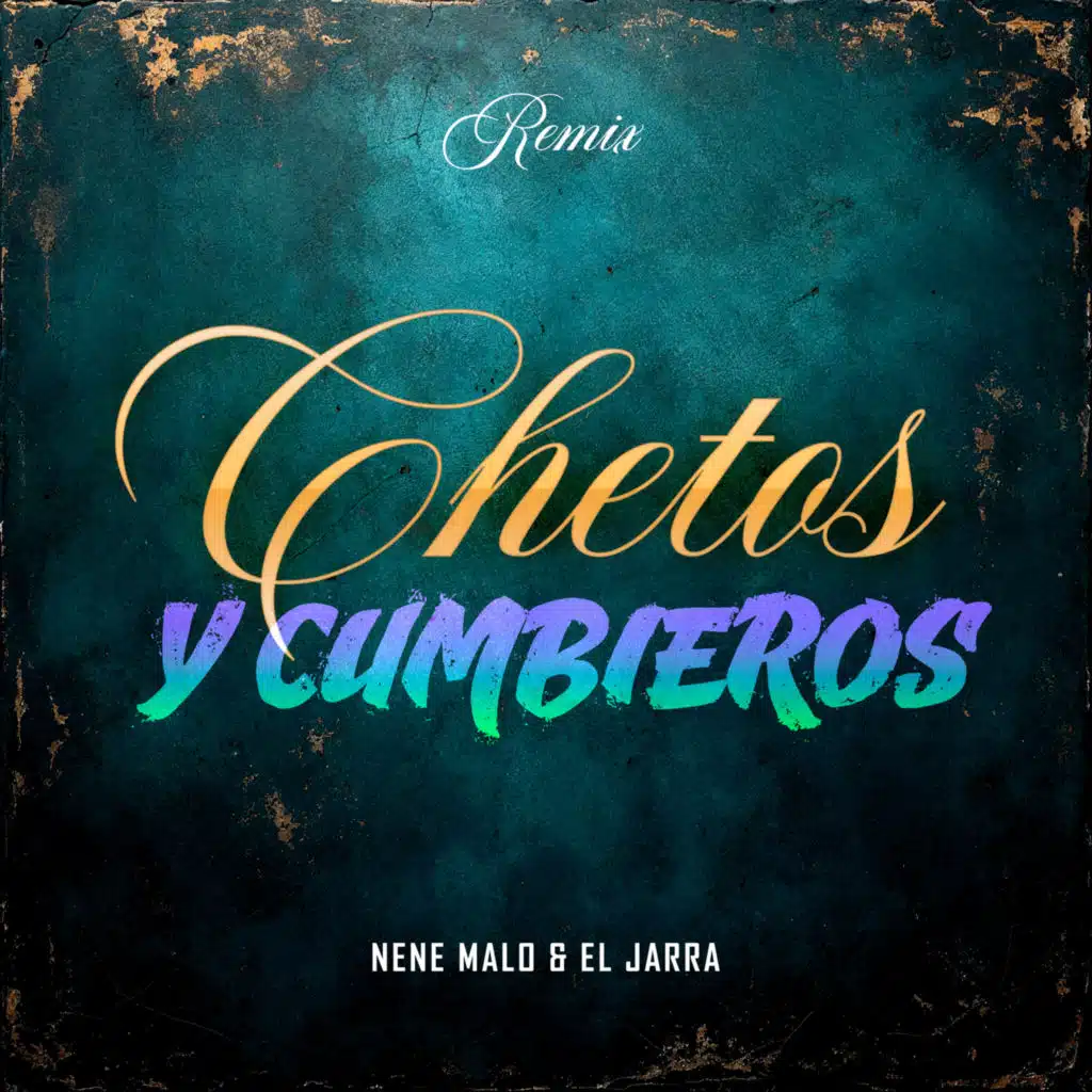Chetos y Cumbieros (Remix)