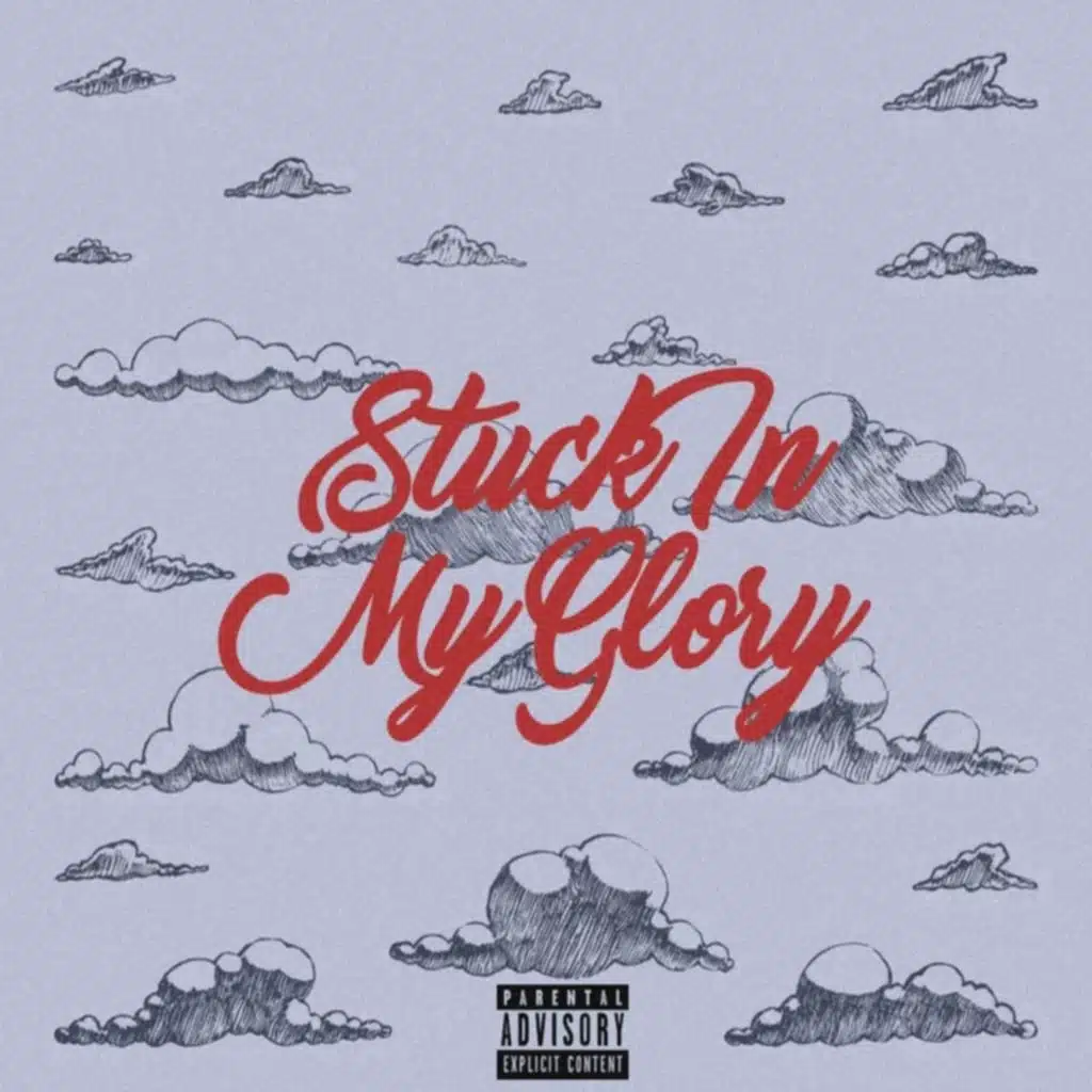 Stuck In My Glory