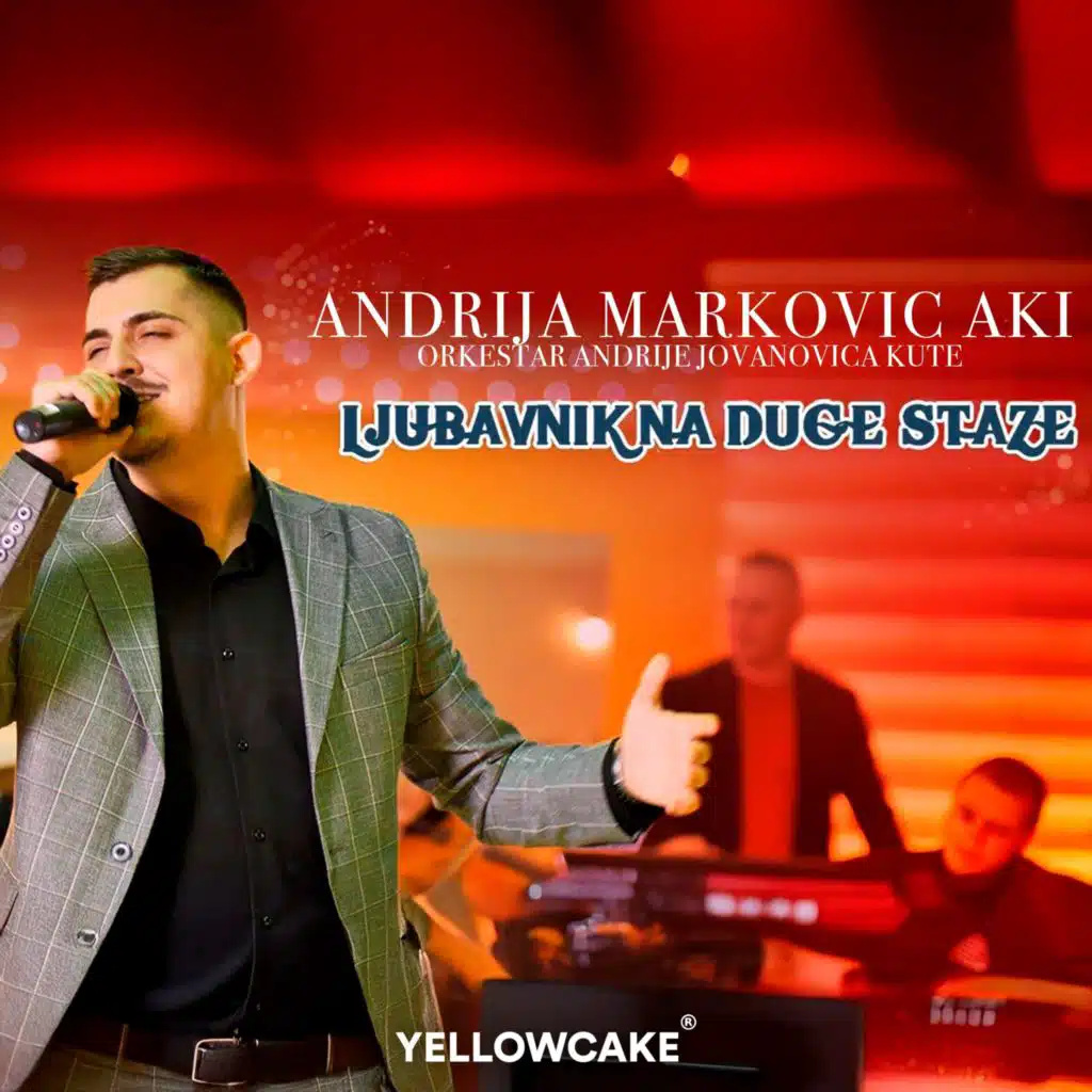 Ljubavnik na duge staze (feat. Orkestar Andrije Jovanovica Kute)