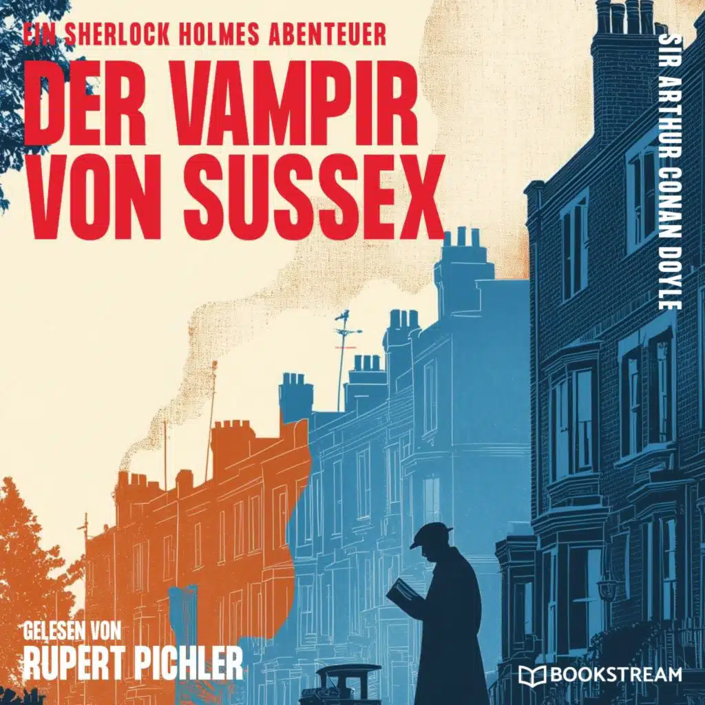 Der Vampir von Sussex (Ein Sherlock Holmes Abenteuer)