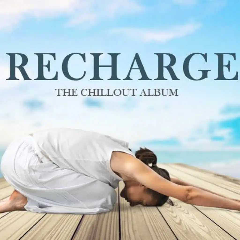 Recharge: The Chillout Album