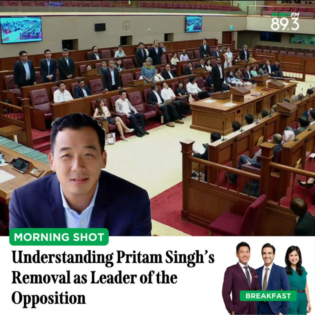 Morning Shot: Understanding Pritam Singh’s Removal as Leader of the Opposition