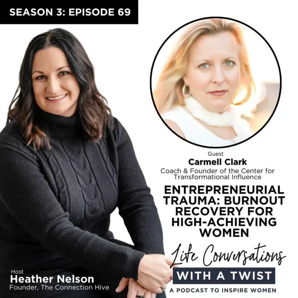Entrepreneurial Trauma: Burnout Recovery for High-Achieving Women with Carmell Clark