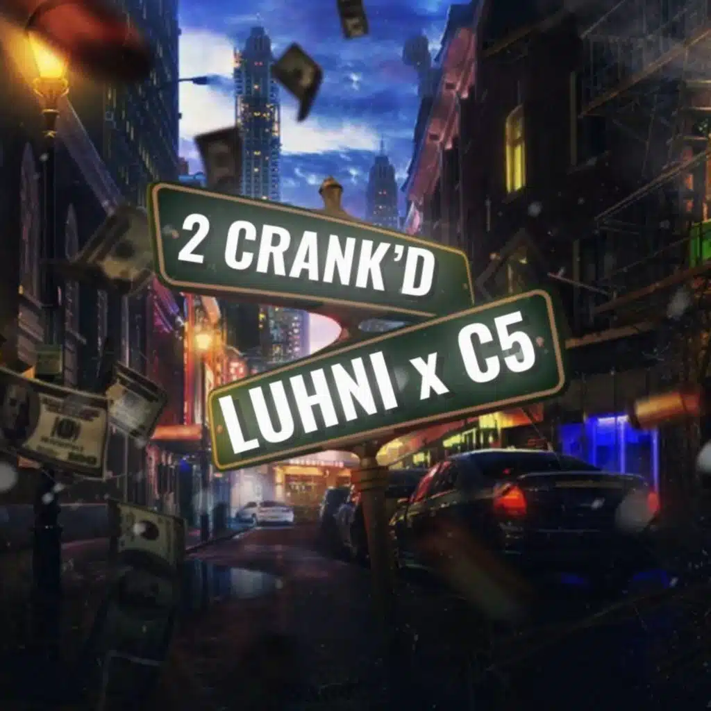 2 crank'd (feat. Luhni)