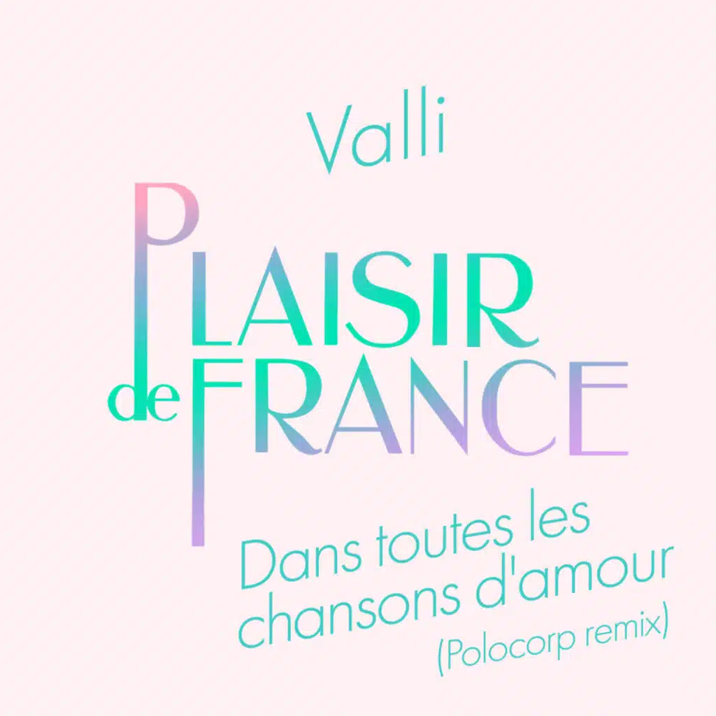 Plaisir de France & Valli