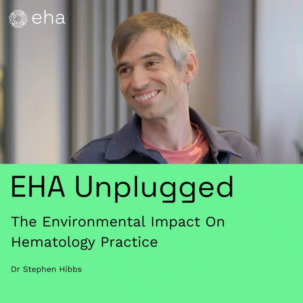 The Environmental Impact on Hematology Practice (with Dr Stephen Hibbs)
