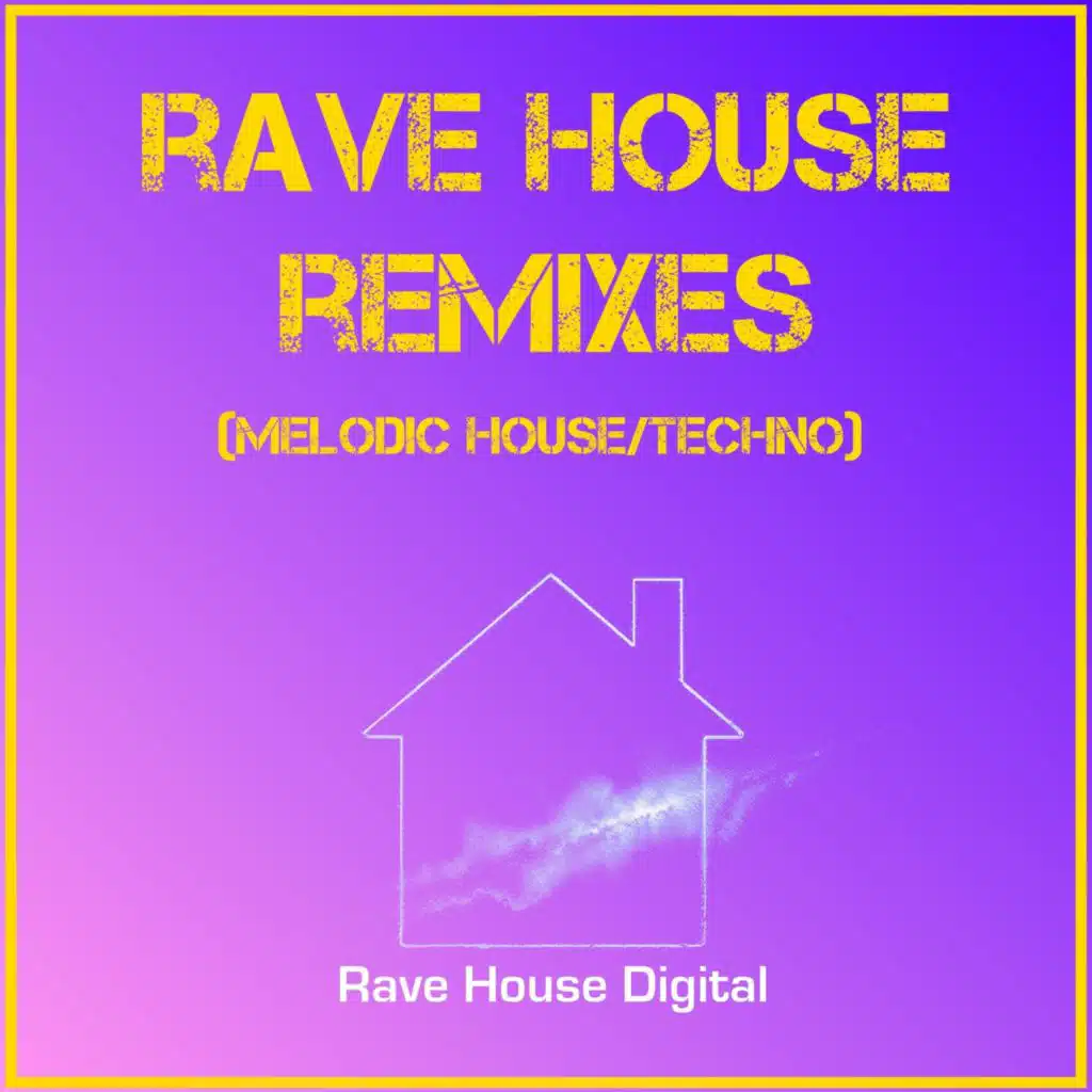 Rave House Remixes
