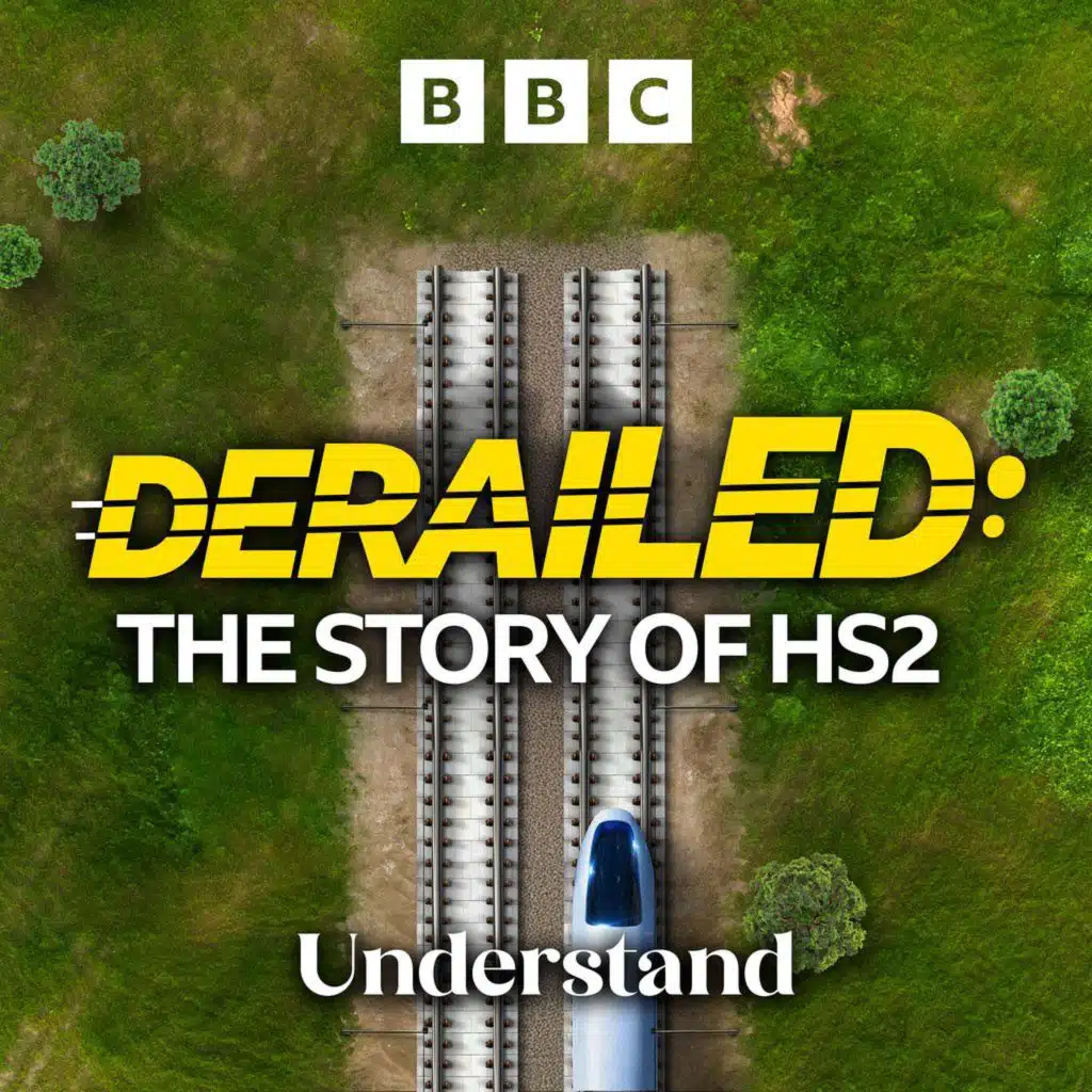 Derailed: The Story of HS2: 1. The Railwayman