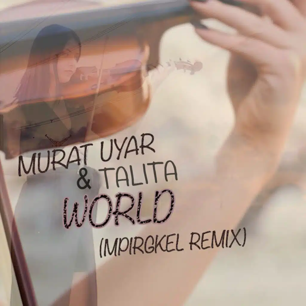 World (Mpirgkel Remix)