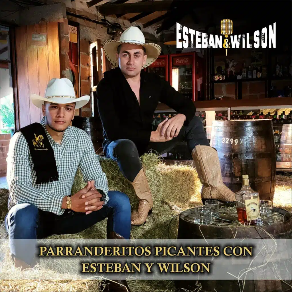 Parranderitos Picantes Con Esteban Y Wilson