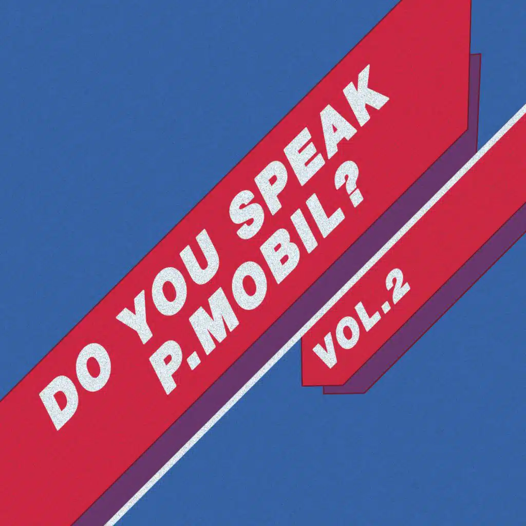 Do You Speak P.Mobil?, Vol. 2