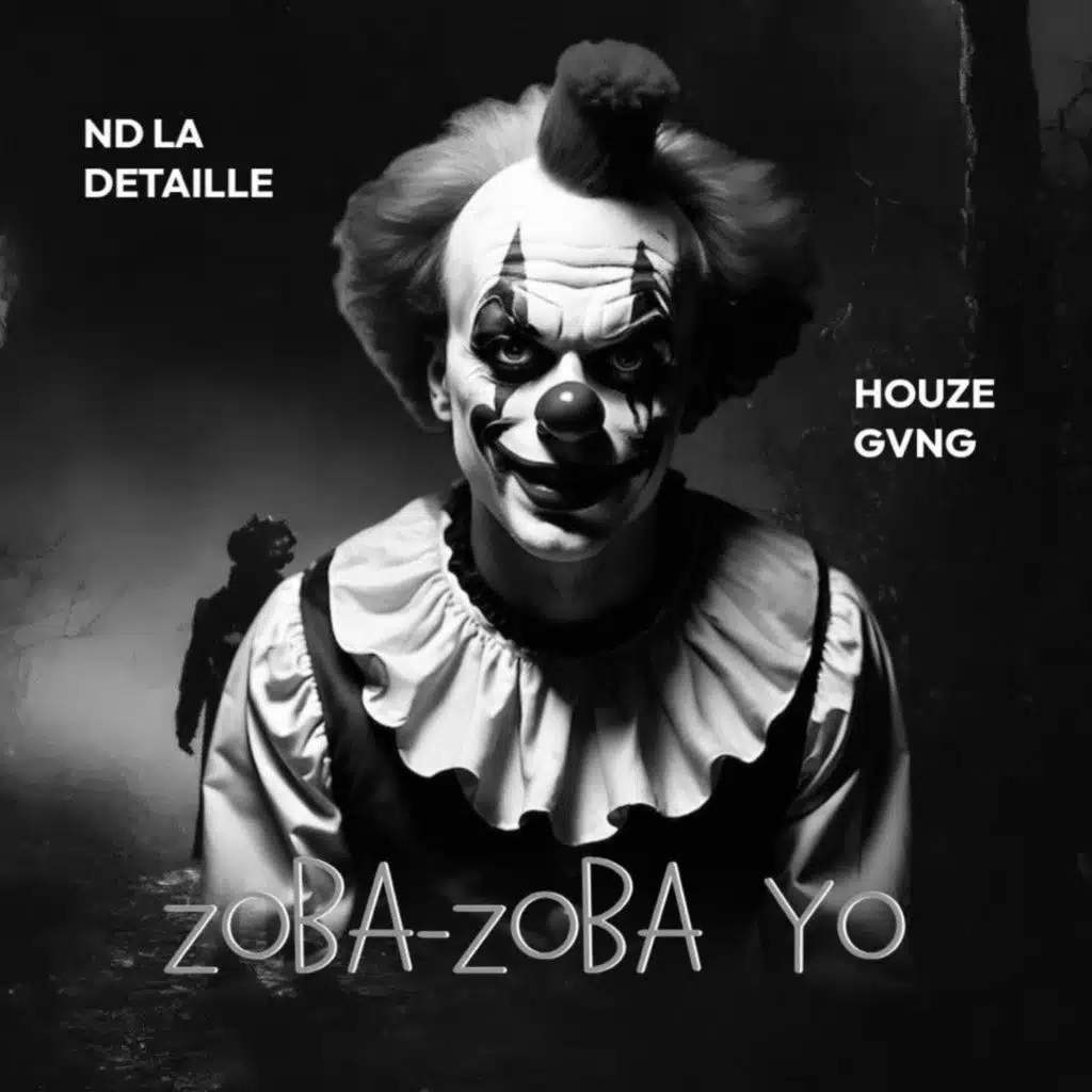 Zoba-zoba yo (feat. Houzé gvng)