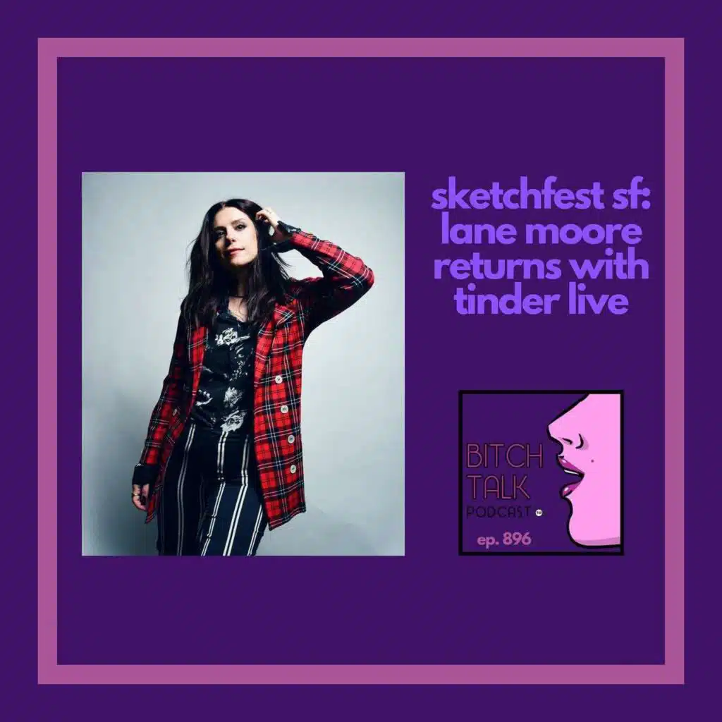 Sketchfest SF: Lane Moore Returns with Tinder Live