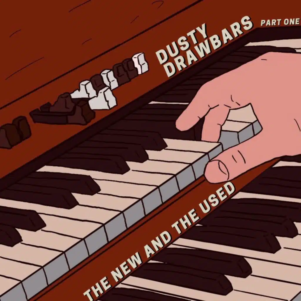 Dusty Drawbars Part One