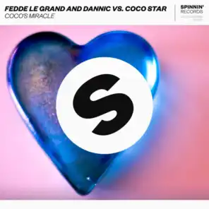 Fedde Le Grand, Coco Star, & Dannic