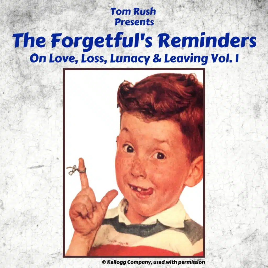 The Forgetful's Reminders On Love, Loss, Lunacy & Leaving, Vol. 1