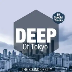 Deep of Tokyo (The Sound of City)