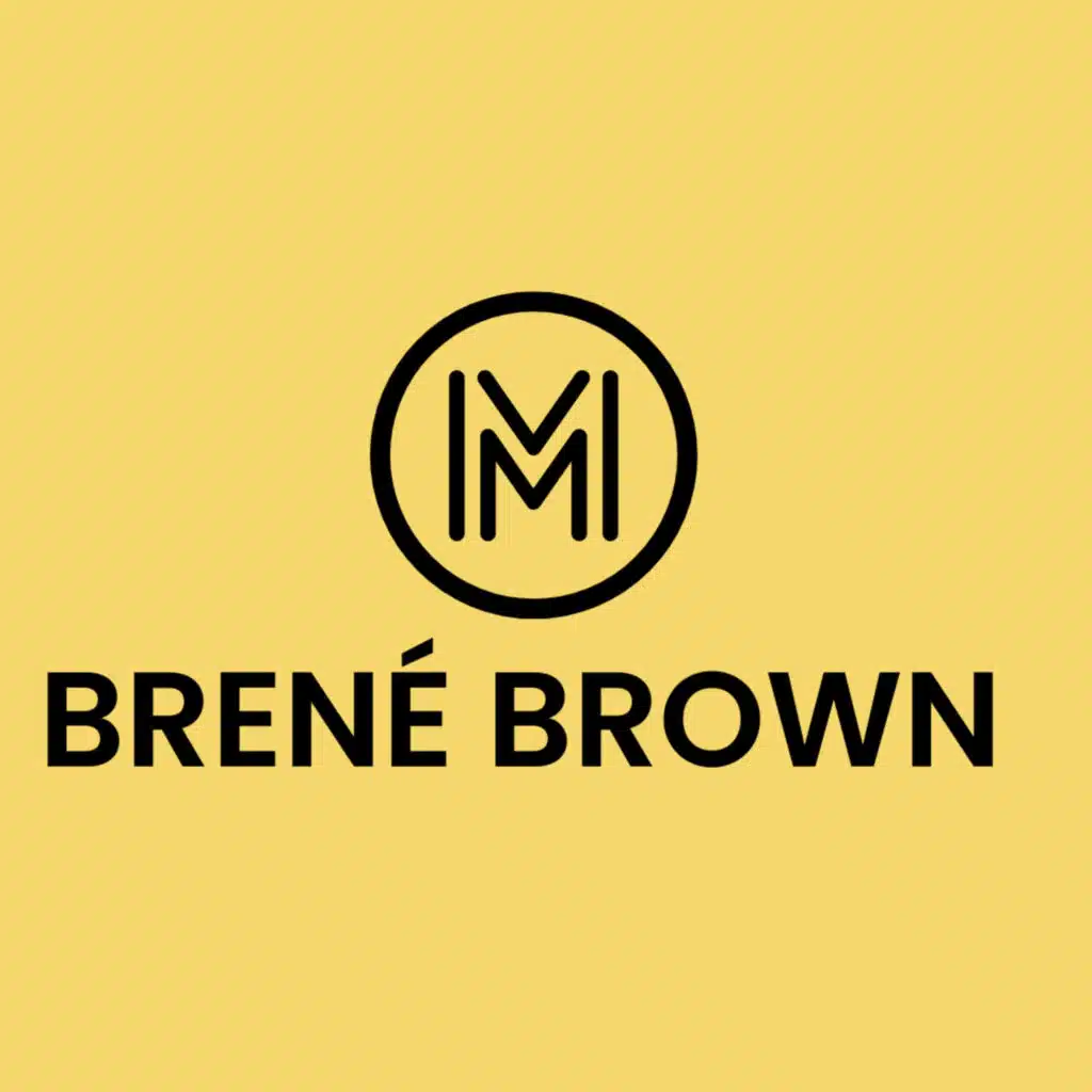 Brené Brown: Essential Wisdom