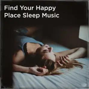 Find your happy place sleep music
