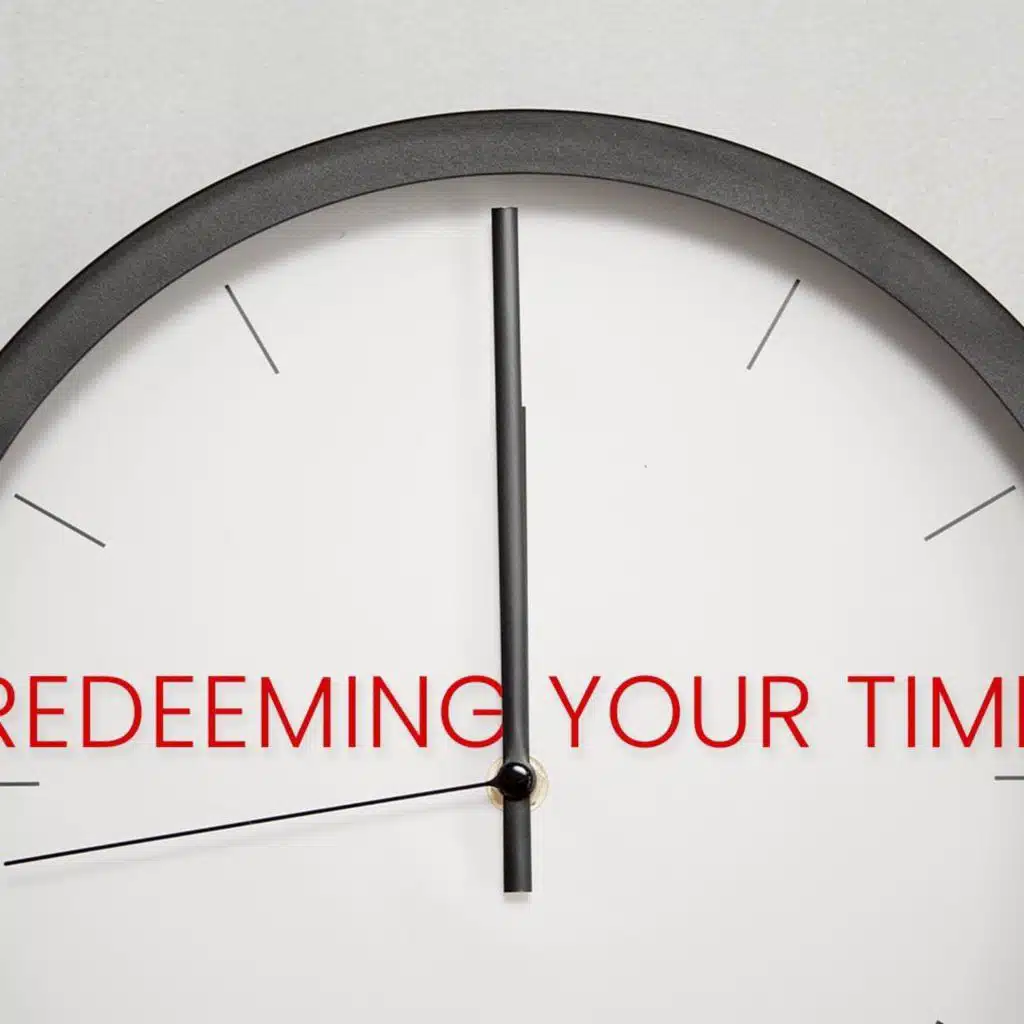 Redeem the Time