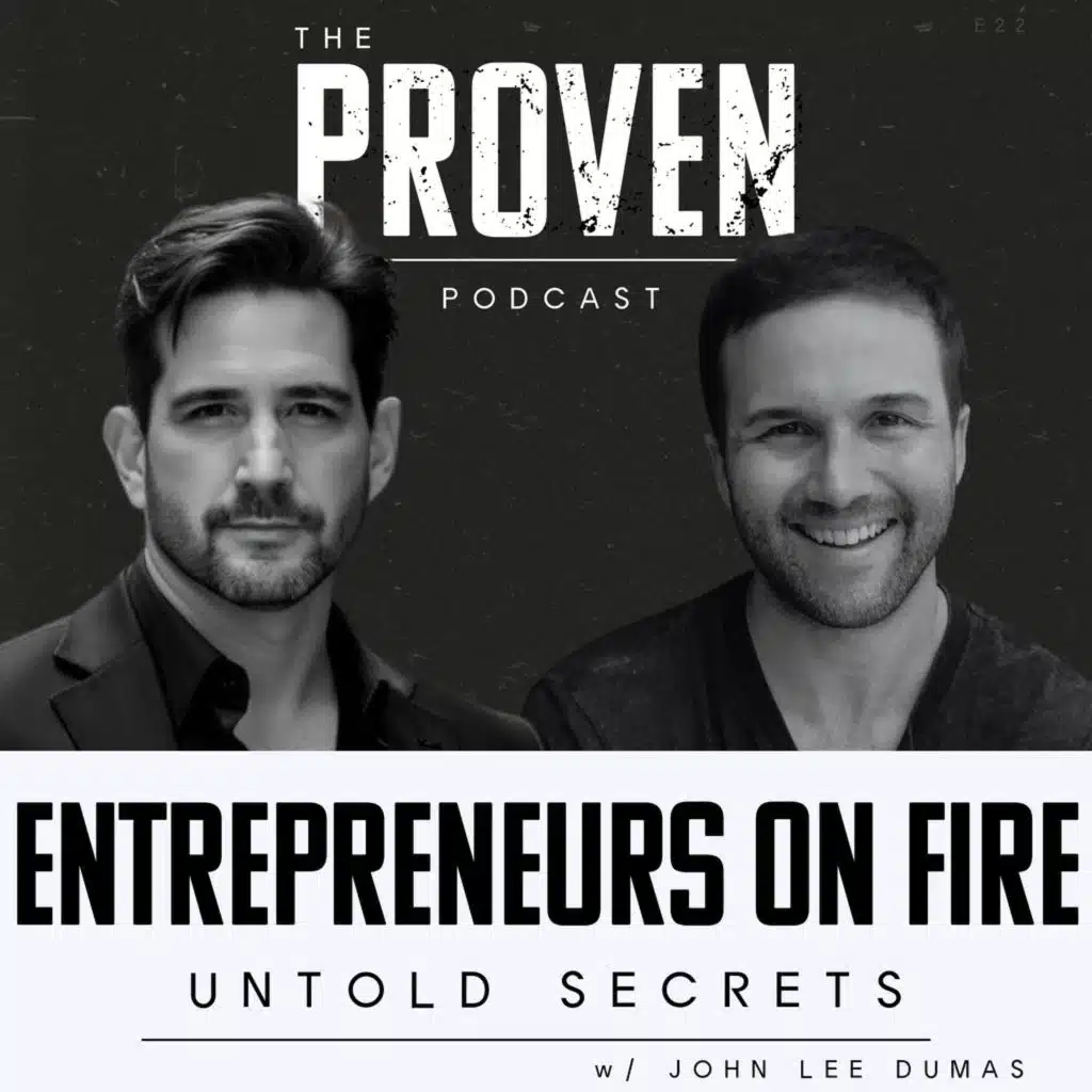 Entrepreneurs on Fire: Untold Secrets - John Lee Dumas
