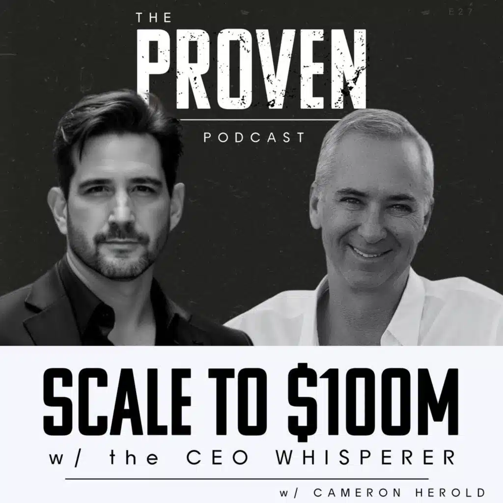 Scale to $100M w/ the CEO Whisperer - Cameron Herold