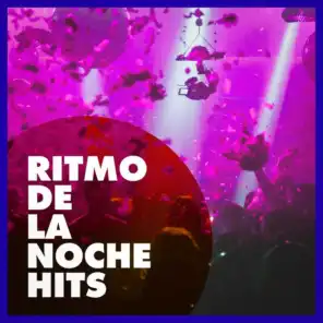Ritmo De La Noche Hits