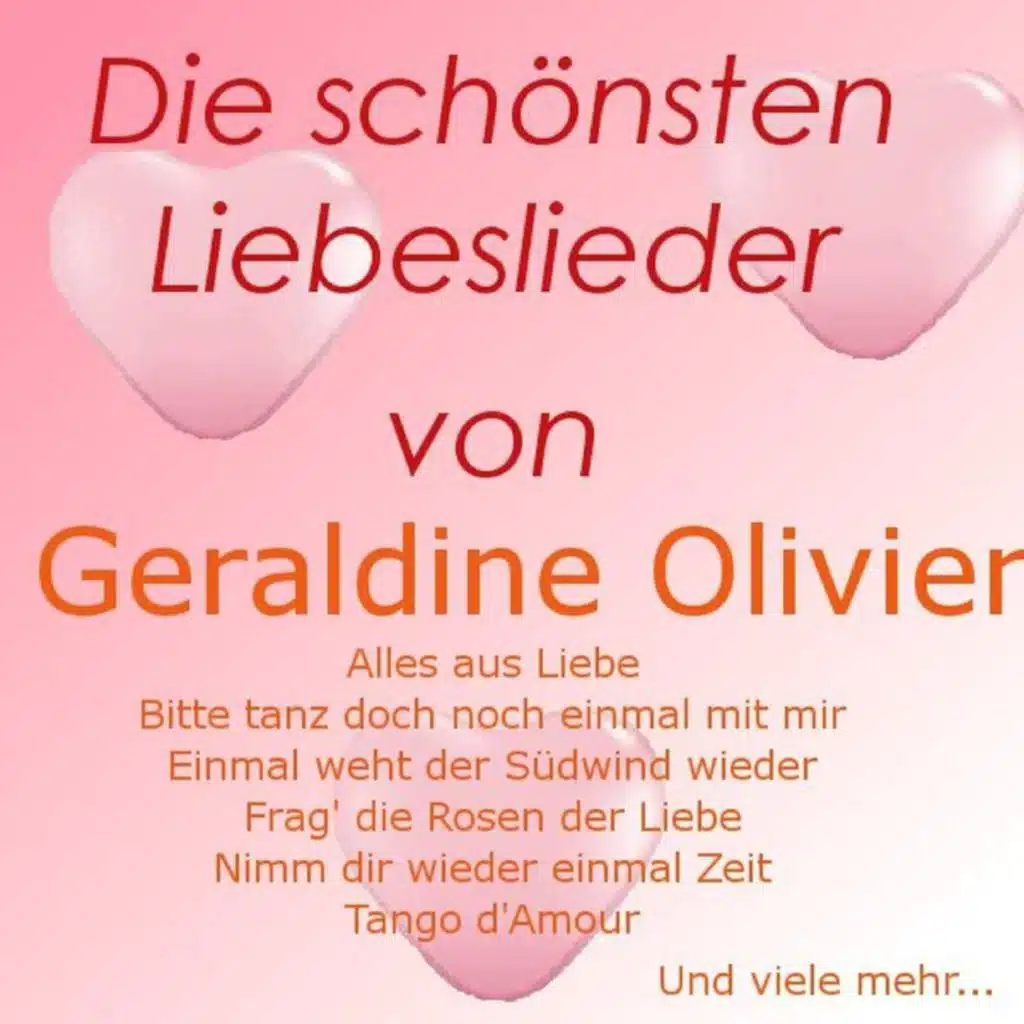 Die schönsten Liebeslieder von Geraldine Olivier