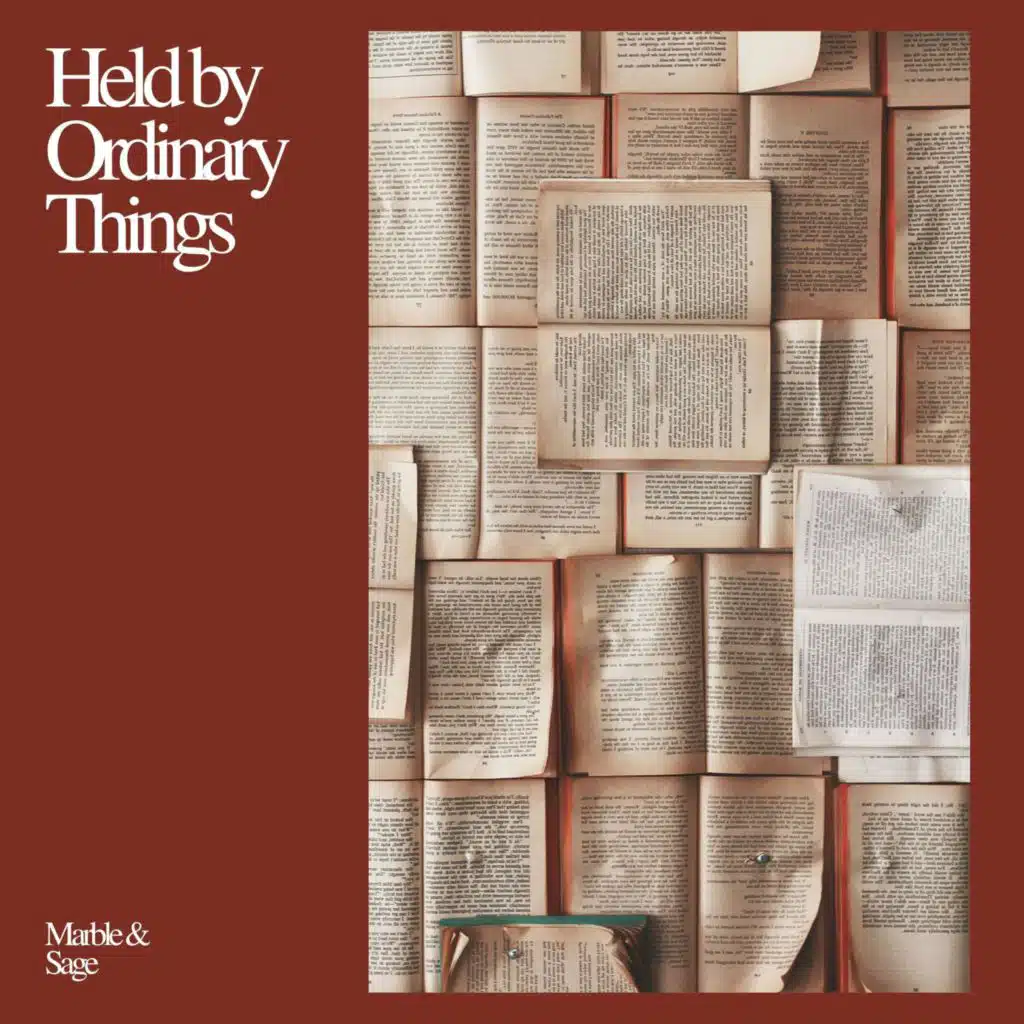 Held by Ordinary Things