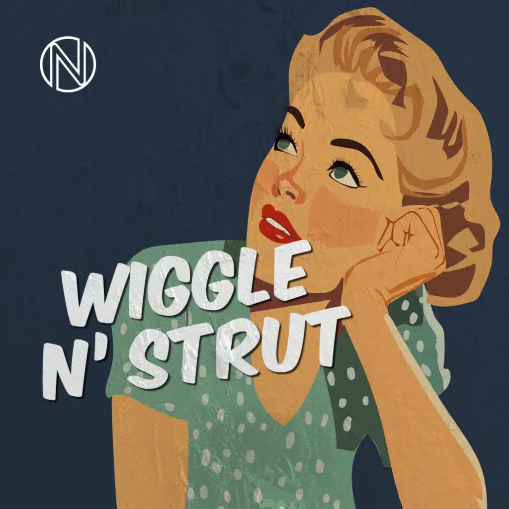 Wiggle N' Strut