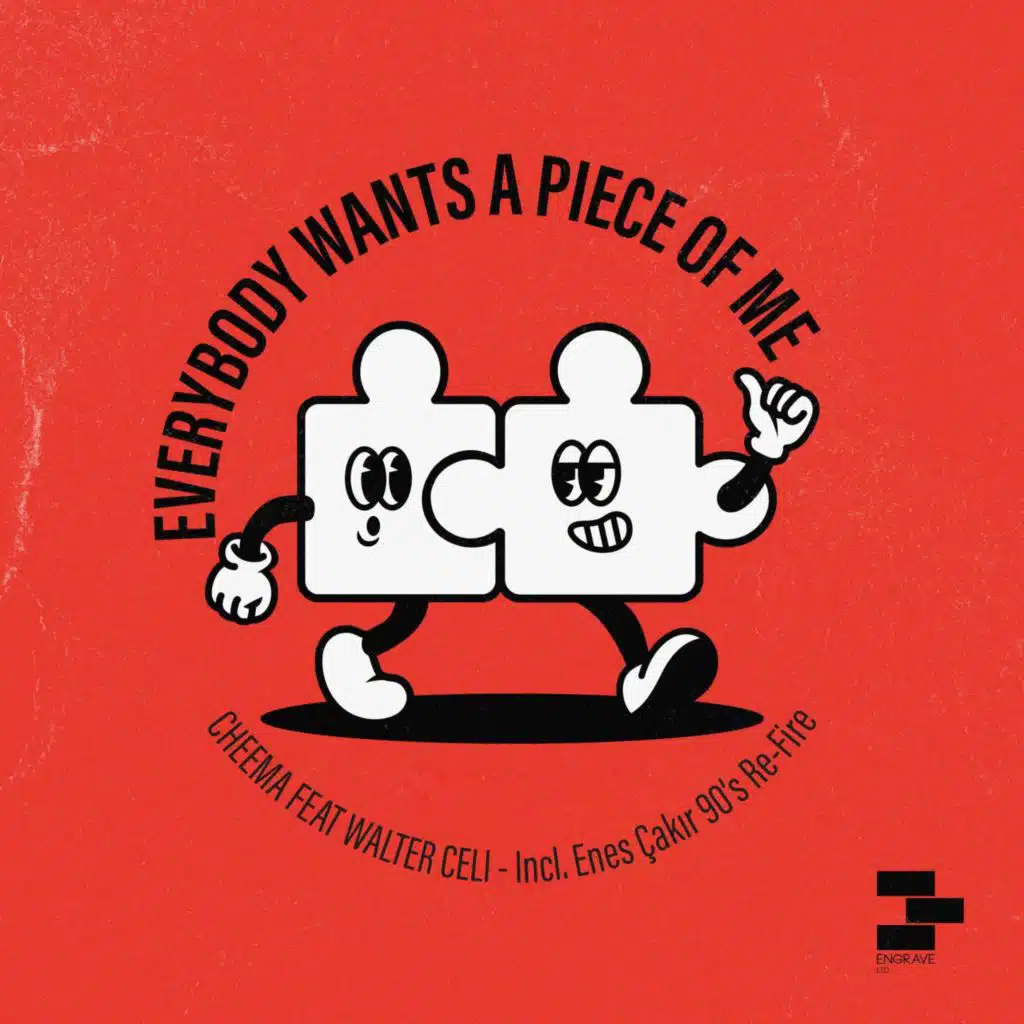 Everybody Wants A Piece Of Me (feat. Walter Celi)