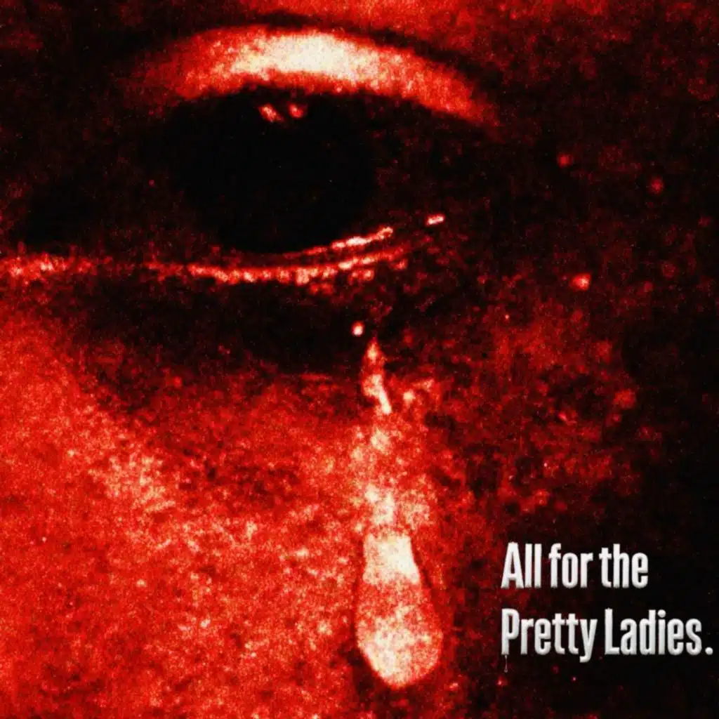 All For The, Pretty Ladies.