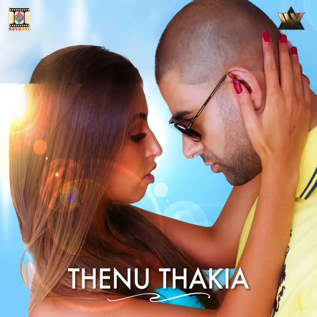 Thenu Thakia (feat. Rishi Rich & Bobby Akhiyan)