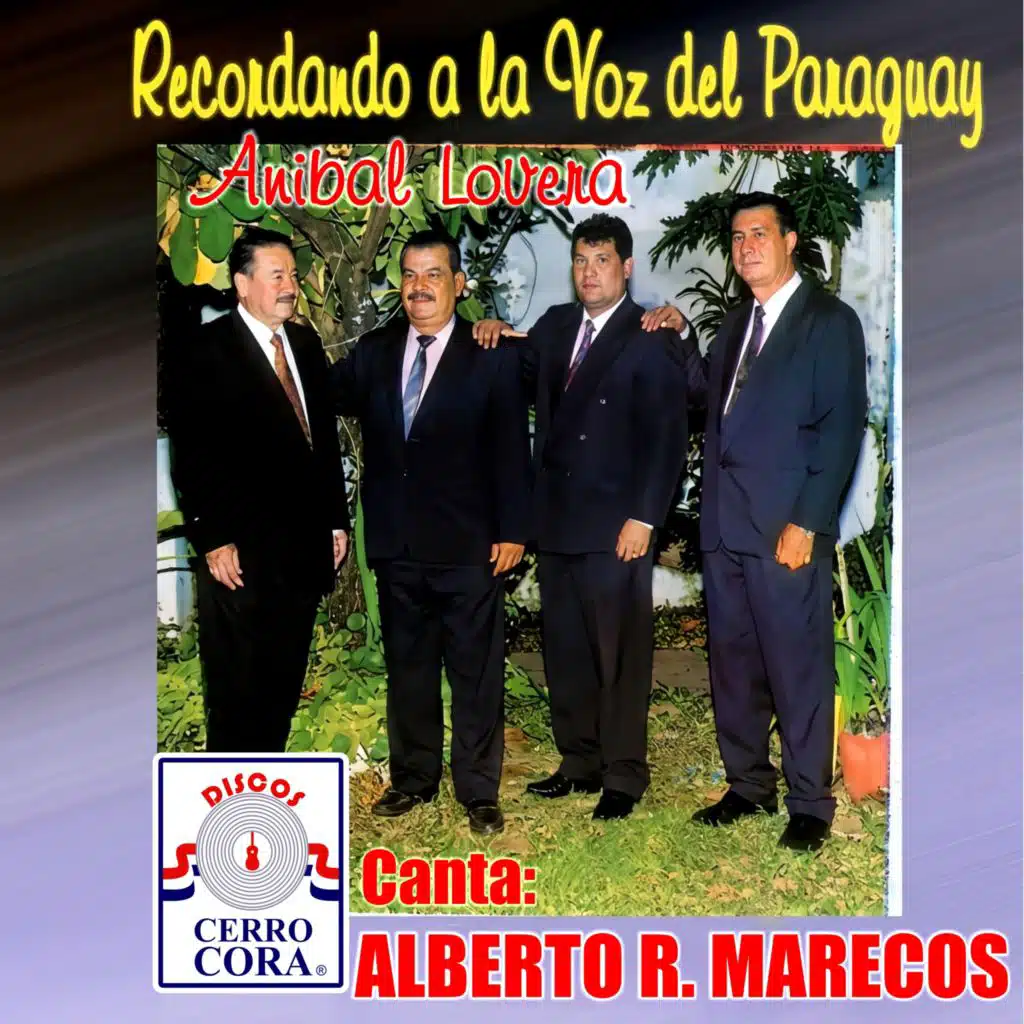 Recordando a la Voz del Paraguay Aníbal Lovera