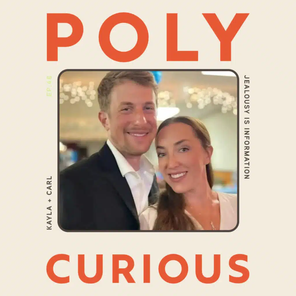 70. Jealousy is Information with Kayla + Carl (Part 2)