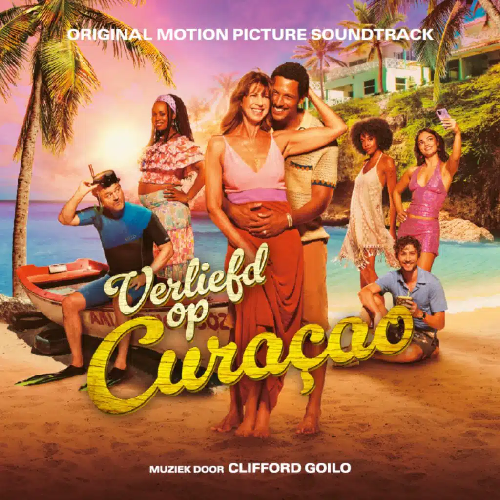 Verliefd Op Curaçao (Original Motion Picture Soundtrack)