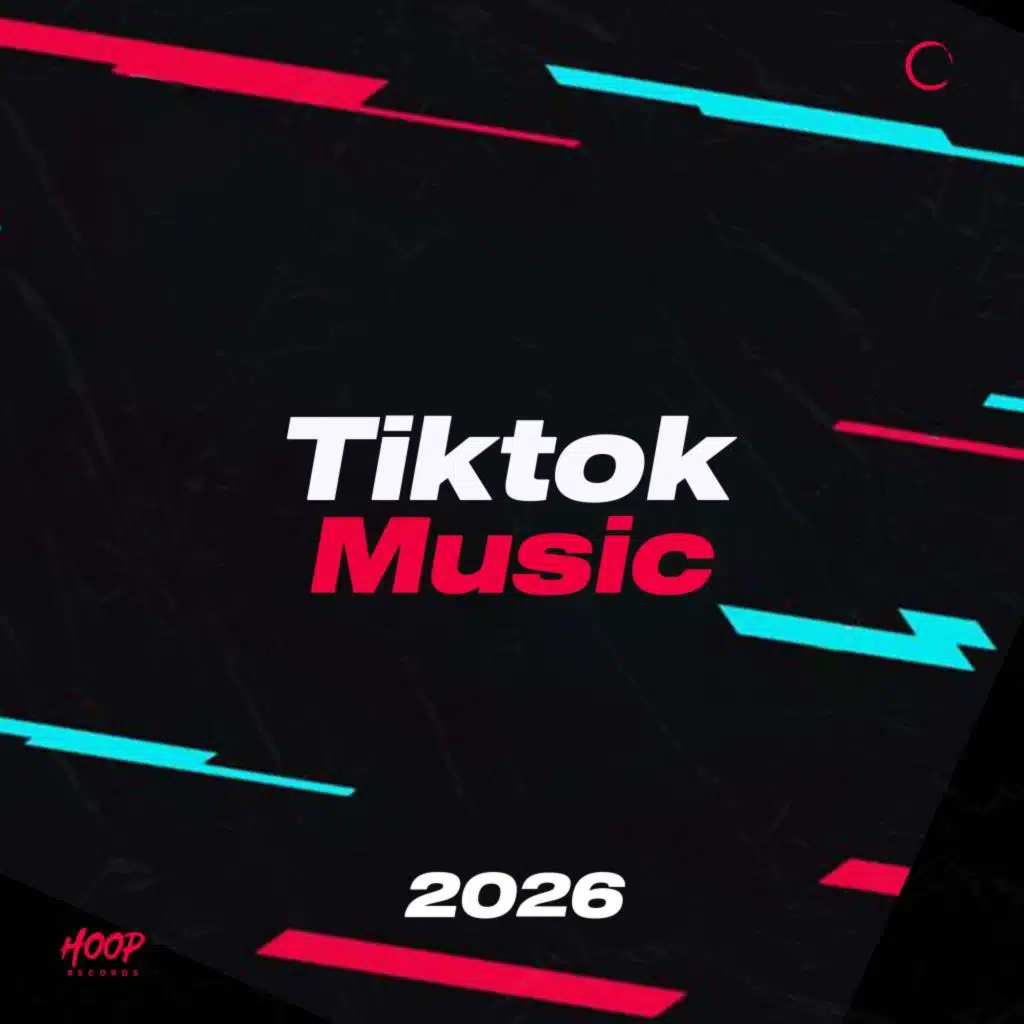 Tiktok Music 2026: The Best Tiktok Music - Tiktok Hit - Social Music - Viral Hit by Hoop Records