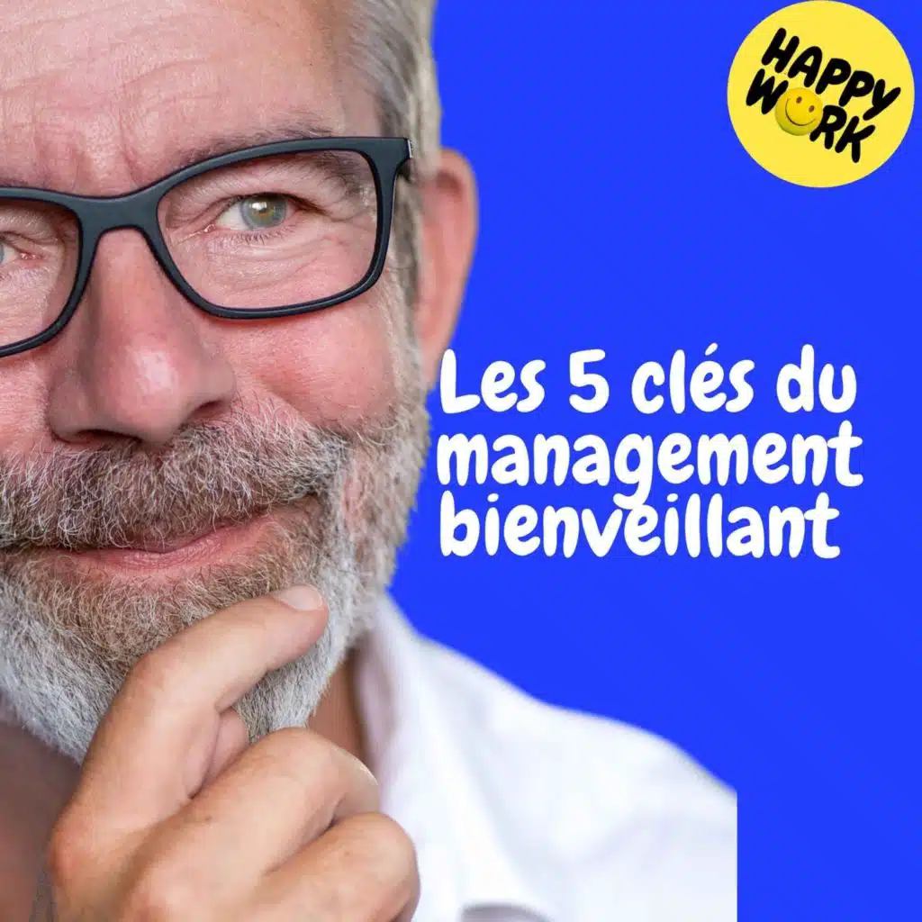 Replay— Les 5 clés du management bienveillant