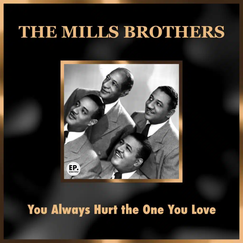 You Always Hurt the One You Love (Remastered)